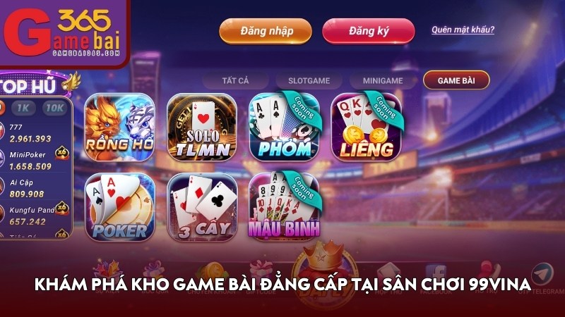 Khám phá kho game bài đẳng cấp tại sân chơi 99VINA