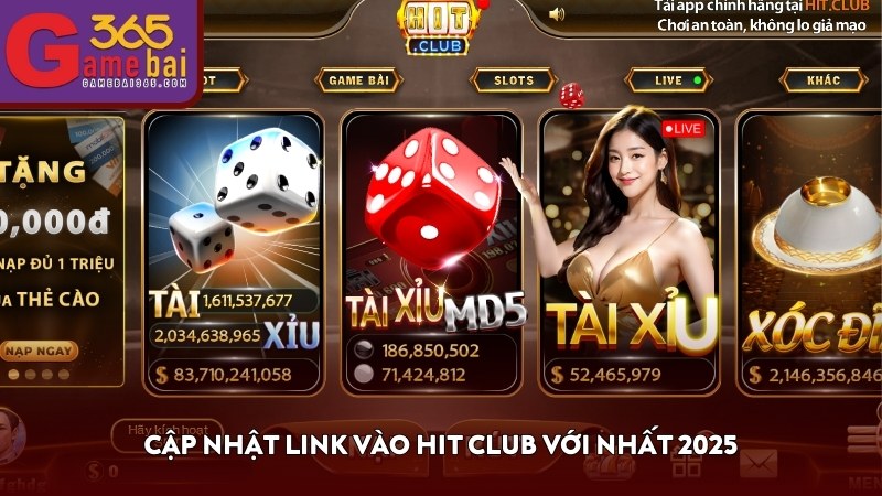 Cập nhật link vào HIT CLUB mới nhất 2025
