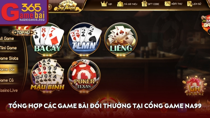 Tổng hợp các game bài đổi thưởng tại cổng game NA99