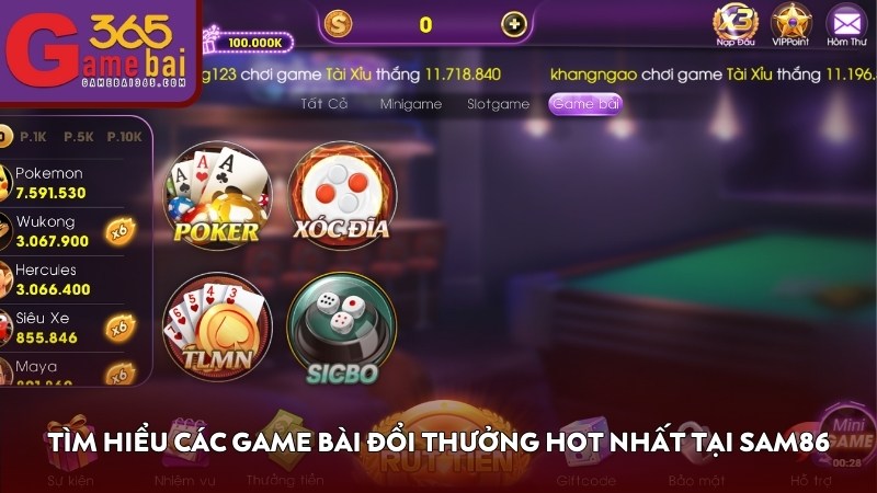 Tìm hiểu các game bài đổi thưởng hot nhất tại SAM86