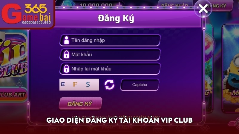 Giao diện đăng ký tài khoản VIP CLUB