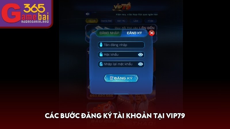 Các bước đăng ký tài khoản tại VIP79