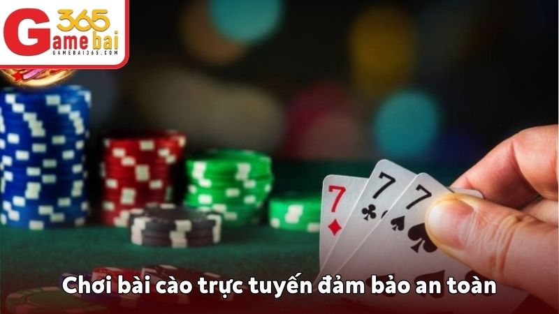 Chơi bài cào trực tuyến đảm bảo an toàn