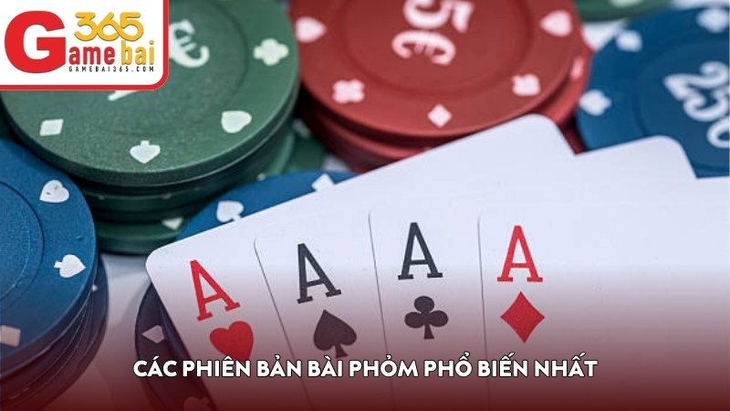 Các phiên bản bài Phỏm phổ biến nhất