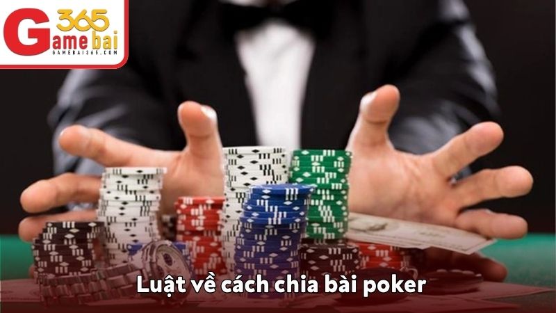 Luật về cách chia bài poker