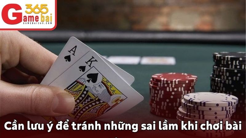 Cần lưu ý để tránh những sai lầm khi chơi bài Liêng