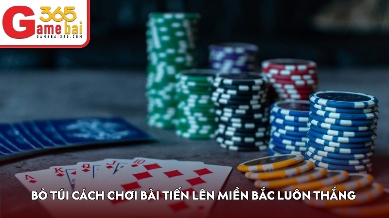 Bỏ túi cách chơi bài Tiến Lên Miền Bắc luôn thắng của cao thủ
