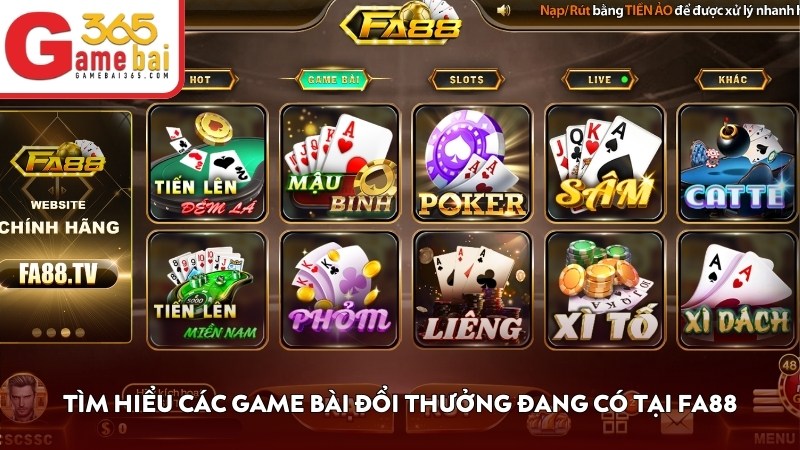 Tìm hiểu các game bài đổi thưởng đang có tại cổng game FA88