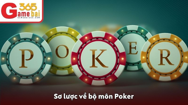 Sơ lược về bộ môn Poker