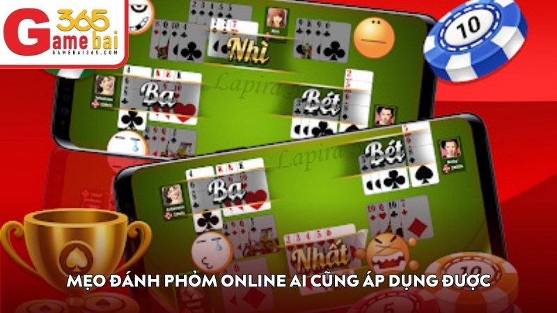 Mẹo đánh Phỏm online ai cũng áp dụng được