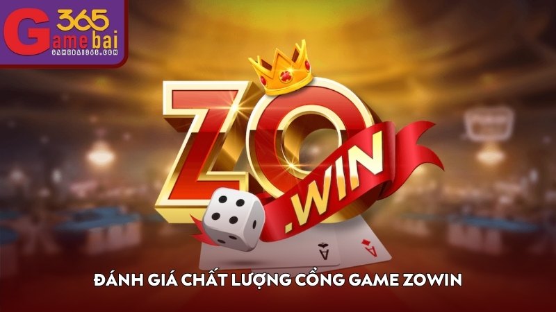 Đánh giá chất lượng cổng game ZOWIN 
